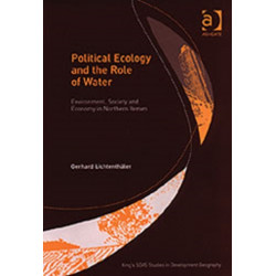Political Ecology and the Role of Water: Environment, Society and Economy in Northern Yemen