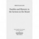 Parables and Rhetoric in the Sermon on the Mount: New Approaches to a Classical Text