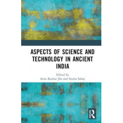 Aspects of Science and Technology in Ancient India