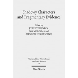 Shadowy Characters and Fragmentary Evidence: The Search for Early Christian Groups and Movements