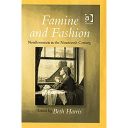 Famine and Fashion: Needlewomen in the Nineteenth Century