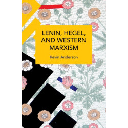 Lenin, Hegel, and Western Marxism: A Critical Study