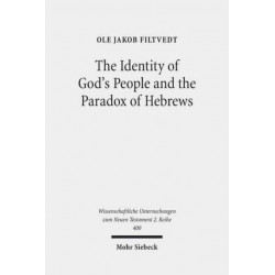 The Identity of God's People and the Paradox of Hebrews