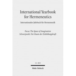 International Yearbook for Hermeneutics / Internationales Jahrbuch fur Hermeneutik: Focus: The Space of Imagination / Schwerpunkt: Der Raum der Einbildungskraft