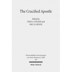 The Crucified Apostle: Essays on Peter and Paul