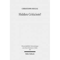 Hidden Criticism?: The Methodology and Plausibility of the Search for a Counter-Imperial Subtext in Paul