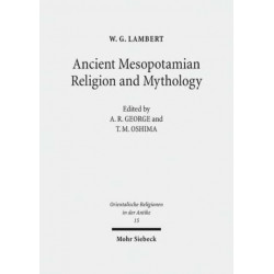 Ancient Mesopotamian Religion and Mythology: Selected Essays