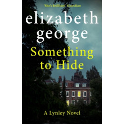 Something to Hide: An Inspector Lynley Novel: 21