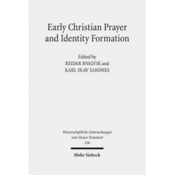 Early Christian Prayer and Identity Formation