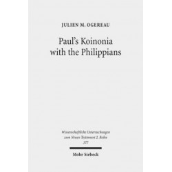 Paul's Koinonia with the Philippians: A Socio-Historical Investigation of a Pauline Economic Partnership