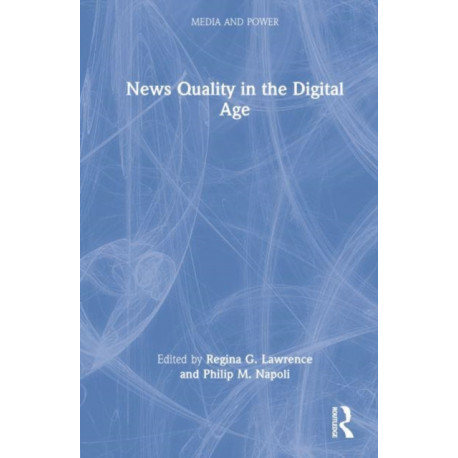 News Quality in the Digital Age