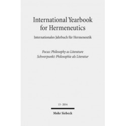 International Yearbook for Hermeneutics / Internationales Jahrbuch fur Hermeneutik: Focus: Philosophy as Literature / Schwerpunkt: Philosophie als Literatur