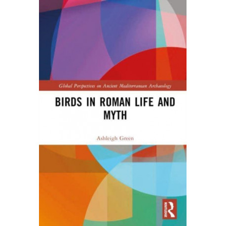 Birds in Roman Life and Myth