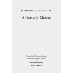 A Heavenly Chorus: The Dramatic Function of Revelation's Hymns