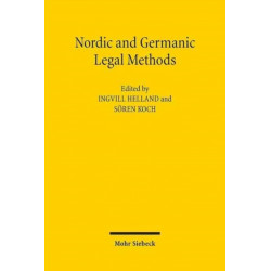 Nordic and Germanic Legal Methods: Contributions to a Dialogue between Different Legal Cultures, with a Main Focus on Norway and Germany