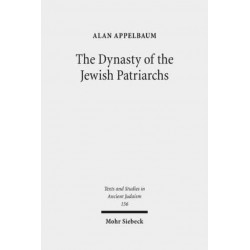 The Dynasty of the Jewish Patriarchs