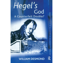 Hegel's God: A Counterfeit Double?