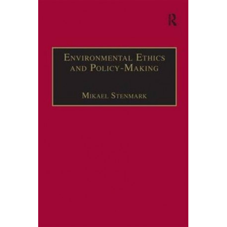 Environmental Ethics and Policy-Making