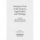 Concepts of Law in the Sciences, Legal Studies, and Theology
