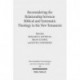 Reconsidering the Relationship between Biblical and Systematic Theology in the New Testament: Essays by Theologians and New Testament Scholars