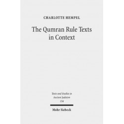The Qumran Rule Texts in Context: Collected Studies