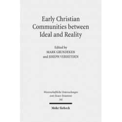 Early Christian Communities Between Ideal and Reality