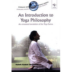 An Introduction to Yoga Philosophy: An Annotated Translation of the Yoga Sutras