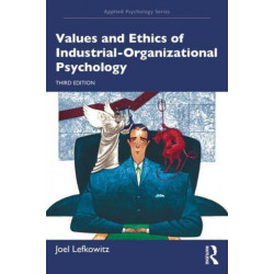 Values and Ethics of Industrial-Organizational Psychology