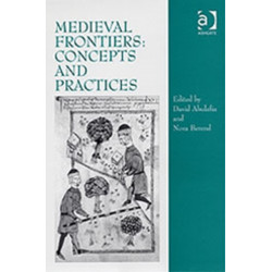 Medieval Frontiers: Concepts and Practices
