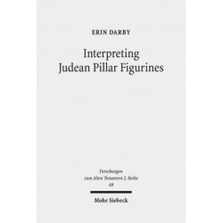 Interpreting Judean Pillar Figurines: Gender and Empire in Judean Apotropaic Ritual