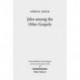 John among the Other Gospels: The Reception of the Fourth Gospel in the Extra-Canonical Gospels