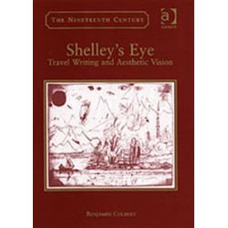 Shelley's Eye: Travel Writing and Aesthetic Vision