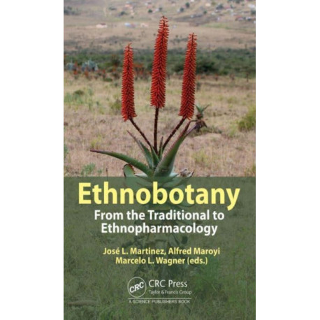 Ethnobotany: From the Traditional to Ethnopharmacology