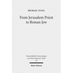 From Jerusalem Priest to Roman Jew: On Josephus and the Paradigms of Ancient Judaism