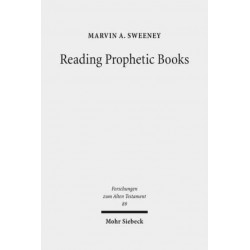 Reading Prophetic Books: Form, Intertextuality, and Reception in Prophetic and Post-Biblical Literature