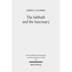 The Sabbath and the Sanctuary: Access to God in the Letter to the Hebrews and its Priestly Context
