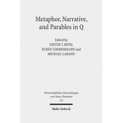 Metaphor, Narrative, and Parables in Q