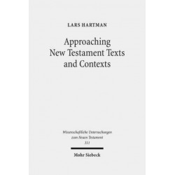 Approaching New Testament Texts and Contexts: Collected Essays II