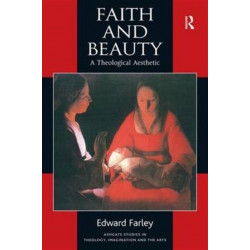 Faith and Beauty: A Theological Aesthetic