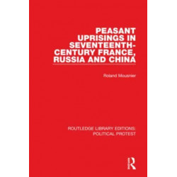 Peasant Uprisings in Seventeenth-Century France, Russia and China