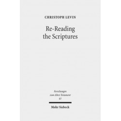 Re-Reading the Scriptures: Essays on the Literary History of the Old Testament