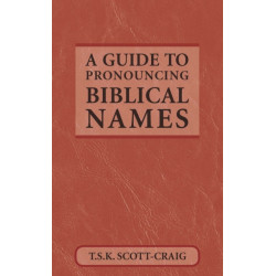 A Guide to Pronouncing Biblical Names