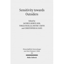 Sensitivity towards Outsiders: Exploring the Dynamic Relationship between Mission and Ethics in the New Testament and Early Christianity