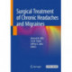 Surgical Treatment of Chronic Headaches and Migraines