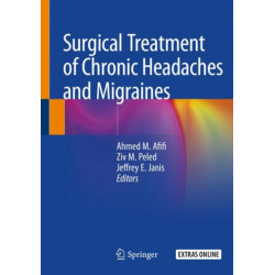 Surgical Treatment of Chronic Headaches and Migraines