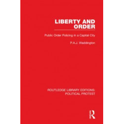 Liberty and Order: Public Order Policing in a Capital City