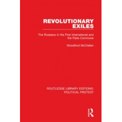 Revolutionary Exiles: The Russians in the First International and the Paris Commune