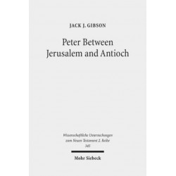 Peter Between Jerusalem and Antioch: Peter, James, and the Gentiles