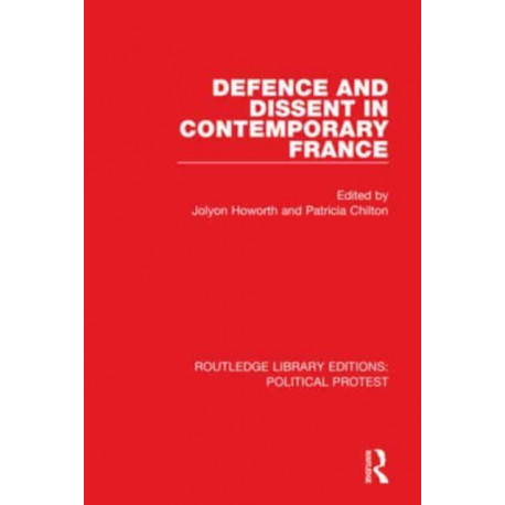 Defence and Dissent in Contemporary France