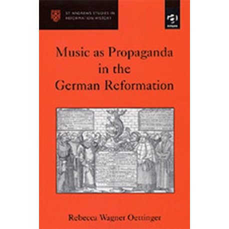 Music as Propaganda in the German Reformation